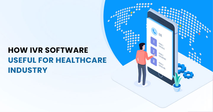 IVR Software useful for Healthcare industry