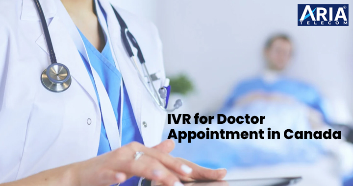 IVR for Doctor Appointment in Canada