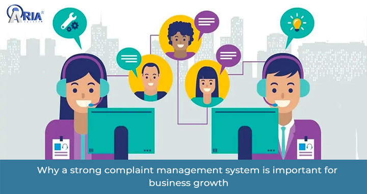 Why a strong complaint management system is important for business growth